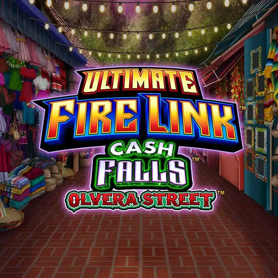 Ultimate Fire Link Cash Falls Olvera Street